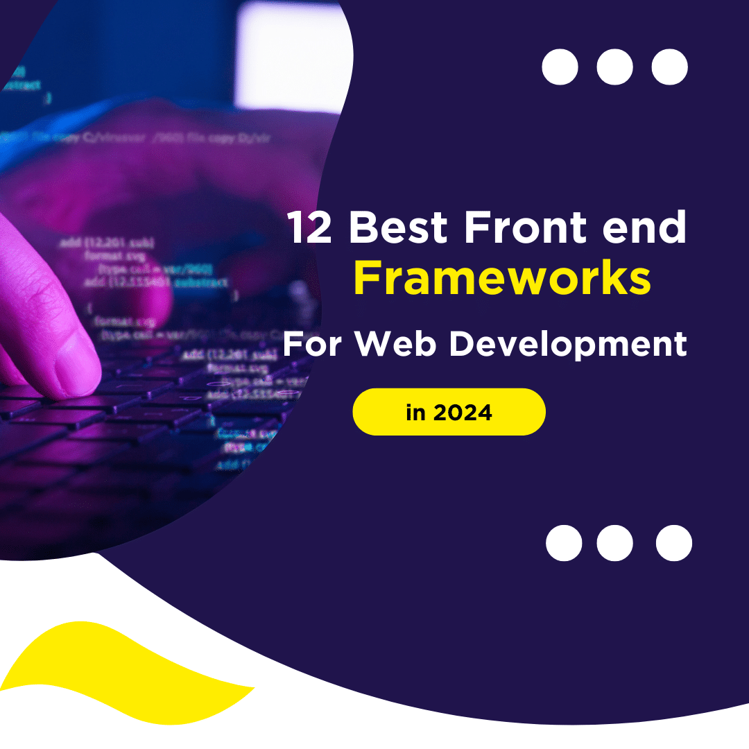 12 Best Front end Frameworks for Web Development in 2024 - GadgetsFocus ...