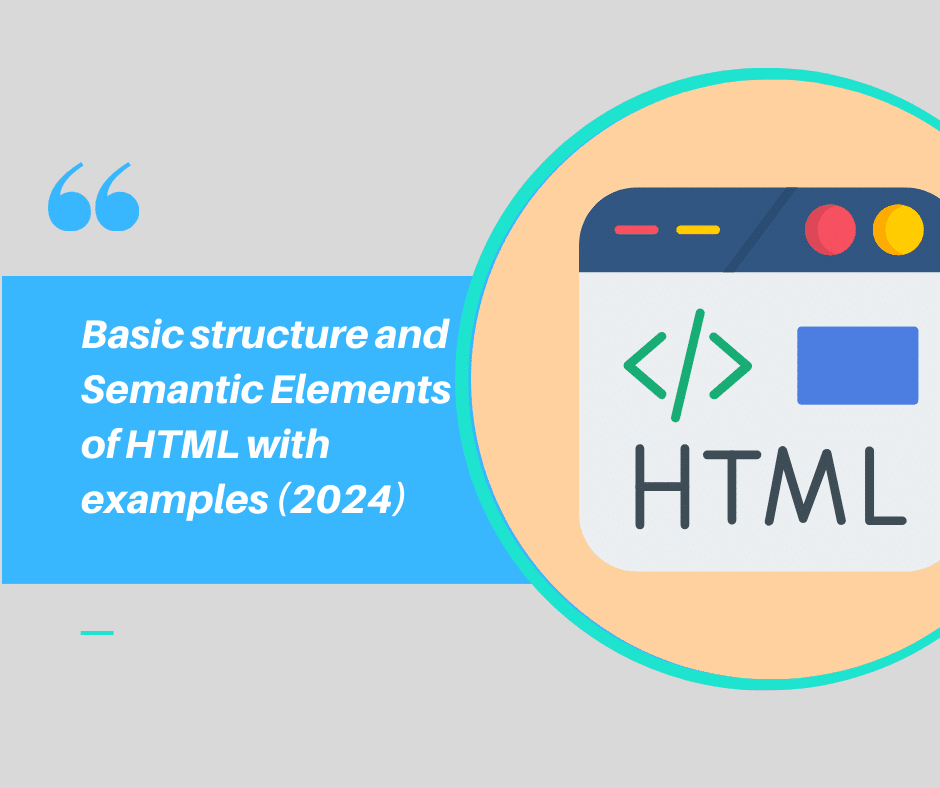 Basic structure and Semantic Elements of HTML with examples (2024 ...