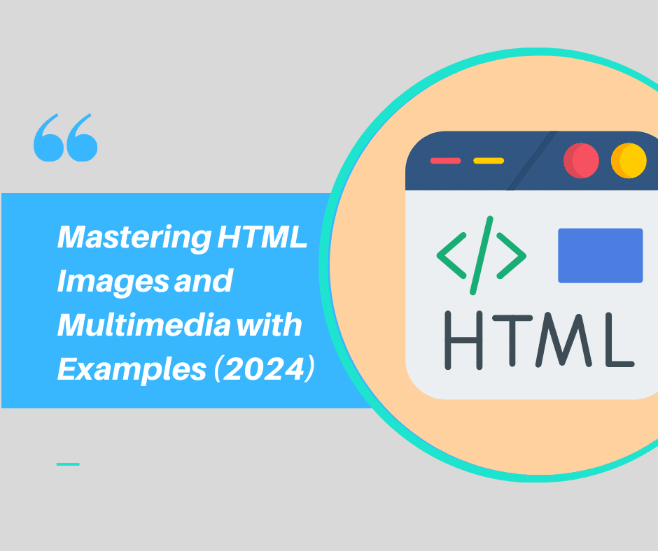 Mastering HTML Images and Multimedia with Examples (2024) - GadgetsFocus