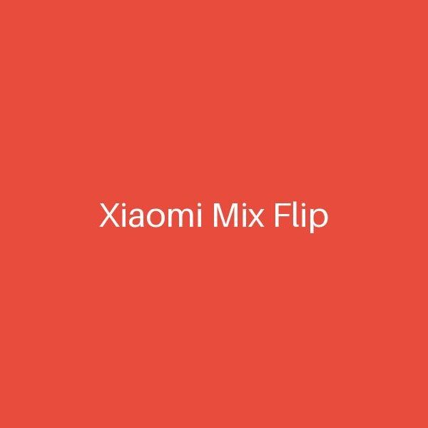 Xiaomi Mix Flip